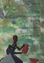 Czar Afrykańskich Baśni zagości w Muzeum Opowiadaczy Historii (Internet + własne zaangażowanie)